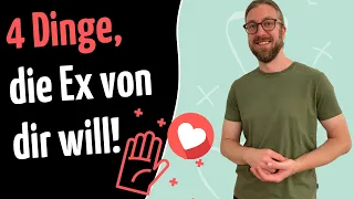 4 Dinge, die Ex von dir will, aber dir nicht sagt [Kennst du diese Wünsche???]