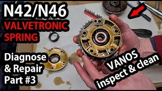 Inspecting & Cleaning VANOS - N42/N46 VALVETRONIC Retainer Spring Replacement [PART #3]