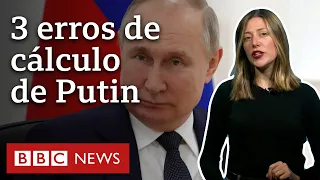 3 erros de cálculo de Putin que prolongam guerra na Ucrânia