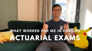 What I've learnt from passing all my actuarial exams so far