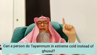 Can I do tayammum in extreme cold instead of ghusl for major sexual impurity? - Assim al hakeem