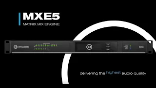 Dynacord MXE5 – Delivering the highest audio quality