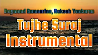 Raymond Ramnarine x Rakesh Yankaran - Tujhe Suraj ( Instrumental ) ( Background Vocals )