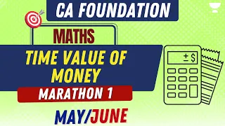 Marathon 1 | Time value of Money | CA Foundation Maths | June 2023 | Nishant Kumar