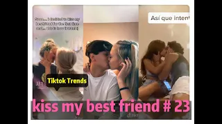 I tried to kiss my best friend today ！！！😘😘😘 Tiktok 2020 Part 23 --- Tiktok Trends