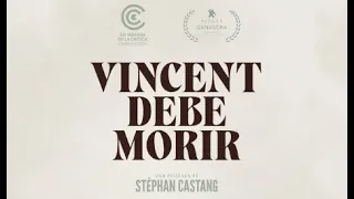 Opinión "Vincent debe morir" (Vincent doit mourir) Francia, 2023 (115 min.) De Stéphan Castang.