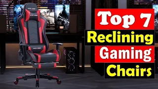 🤷‍♂️Best Reclining Gaming Chairs | Top 7 Best Gaming Chairs 2024