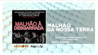 Associação Cultural Recreativa Do Grupo Folclórico De St Cristina De Longos - Malhão da Nossa Terra