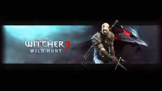 The Witcher 3: Wild Hunt - VGX Trailer Theme