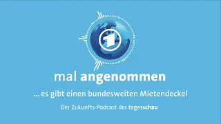 Bundesweiter Mietendeckel? Was dann?  | mal angenommen – tagesschau-Podcast