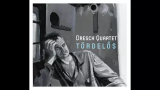 Dresch Quartet - Tördelős