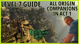 Baldur's Gate 3 - Level 7 - All Companions (Origin Characters) in act 1 - Guide - Leveling Overview