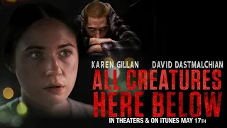 All Creatures Here Below (2019) | Clip HD | Karen Gillan & David Dastmalchian | Drama Movie