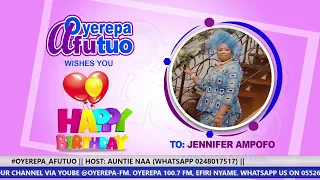 #OYEREPA_AFUTUO​ || HOST: AUNTIE NAA (WHATSAPP 0248017517) || 24-06-2022