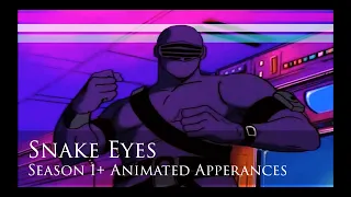 Snake Eyes Season 1+ G.I. Joe Appearances Compilation