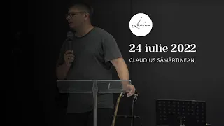 24 Iulie 2022 - Claudius Sămărtinean