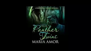 Her Panther Twins by Maria Amor Audiobook