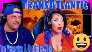 TransAtlantic - The Whirlwind V. Out Of The Night | THE WOLF HUNTERZ REACTIONS