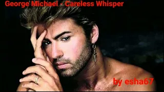 George Michael - Careless Whisper