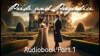 A relaxing narration of Of Pride and Prejudice, Chapters 1 through 6