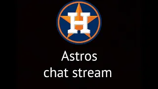 Astros chat stream