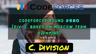 B. Division  : Codeforces Round #680 (Div. 2, based on Moscow Team Olympiad) | sKSama Hindi
