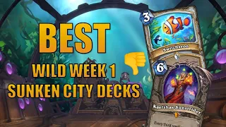 Best Week 1 Decks | Voyage to the Sunken City | Wild Hearthstone