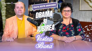 DRAMA SI IUBIRE # PODCAST 20 VESTEA BUNA CU STEFAN ION PSIHOLOG  SI PETRE DANIELA PSIHOLOG