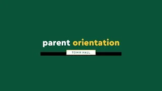Orientation Parent Town Hall - June 29th 2020