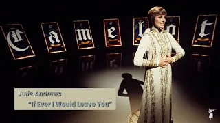 If Ever I Would Leave You (1972) - Julie Andrews