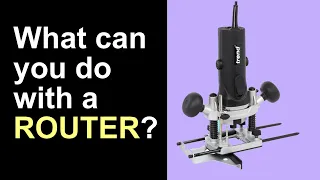 What can you do with a woodworking router?