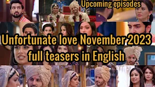 Unfortunate love s2 November 2023 full teasers update in English|unfortunate love #bhagya Lakshmi