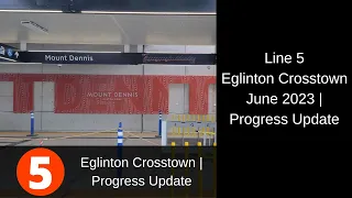 Eglinton Crosstown June 2023 | Progress Update