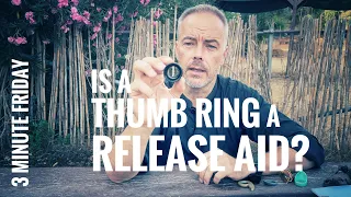 5 Minute Friday: Is a Thumb Ring a Release Aid?