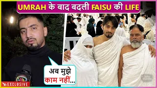 Mujhe Ab Kaam Ka Sochna... Mr.Faisu On Changes In Life After 'UMRAH' | Wish To Go Again