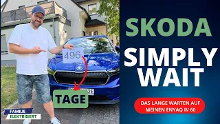 SIMPLY WAIT - Warten auf meinen Skoda Enyaq iV 60