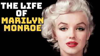 Marilyn Monroe - The Tragic Life of Hollywood's Biggest Star - Great Personalities of History