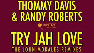 Try Jah Love - Thommy Davis, Randy Roberts - John Morales Mix