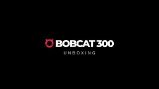 Unboxing a Bobcat Miner 300