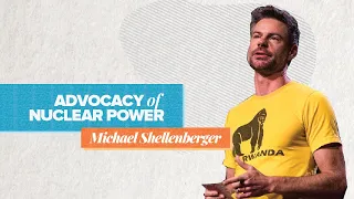 Advocacy of Nuclear Power | Michael Shellenberger | The Covid Tonic