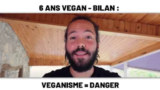6 ans vegan bilan veganisme danger (Vidéo courte)