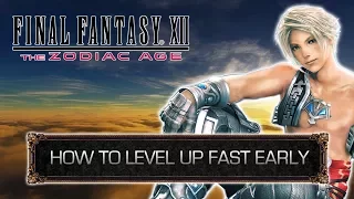 Final Fantasy XII: The Zodiac Age | How to level up FAST EARLY (Tips and Tricks)