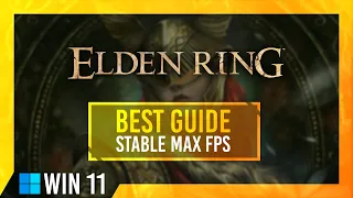 Elden Ring | Stable FPS Optimization Guide | Low-End | Windows 11 | Best Settings