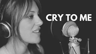 Cry to me - Helena Cinto cover