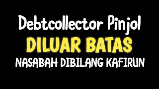 Penagihan Debtcollector Pinjol Diluar Batas S.O.P | Rekaman Pinjaman Online