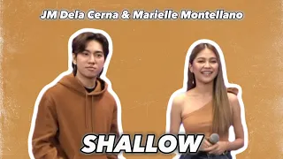 Shallow by JM Dela Cerna & Marielle Montellano on SOU