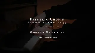 F. Chopin, Nocturne in F minor, op 55 (Andrei Andreev)
