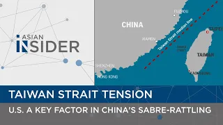 Taiwan Strait Tension: US a key factor in China's sabre-rattling | Asian Insider EP42