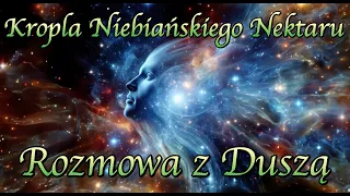 Rozmowa z Dusza - aktywna praktyka transcendentalnych doświadczeń