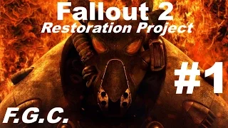 Прохождение Fallout 2 Restoration Project  Серия 1  Арройо , Кламат